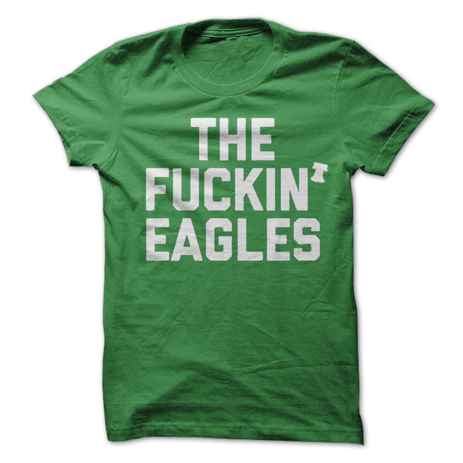 the Fuckin  Eagles T-Shirt Design - Green Shirt with White Print - Every Sunday S