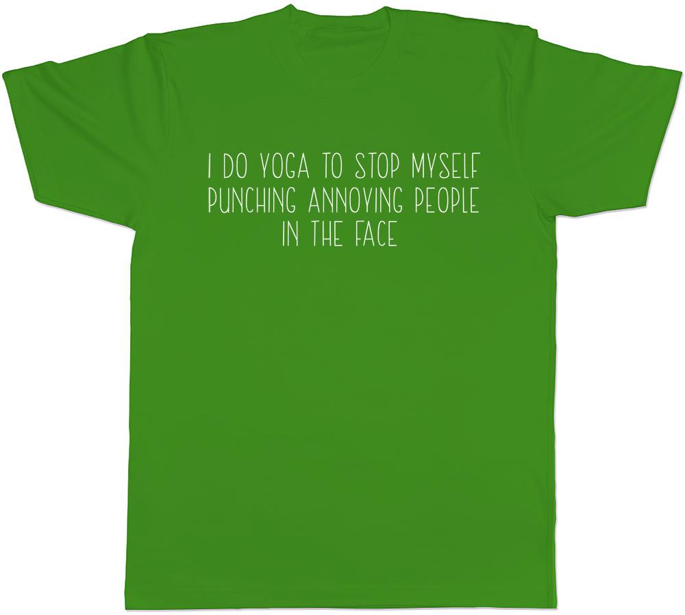 I Do Yoga To Stop Myself Punching Annoying People In The Face Unisex Tee TShirt