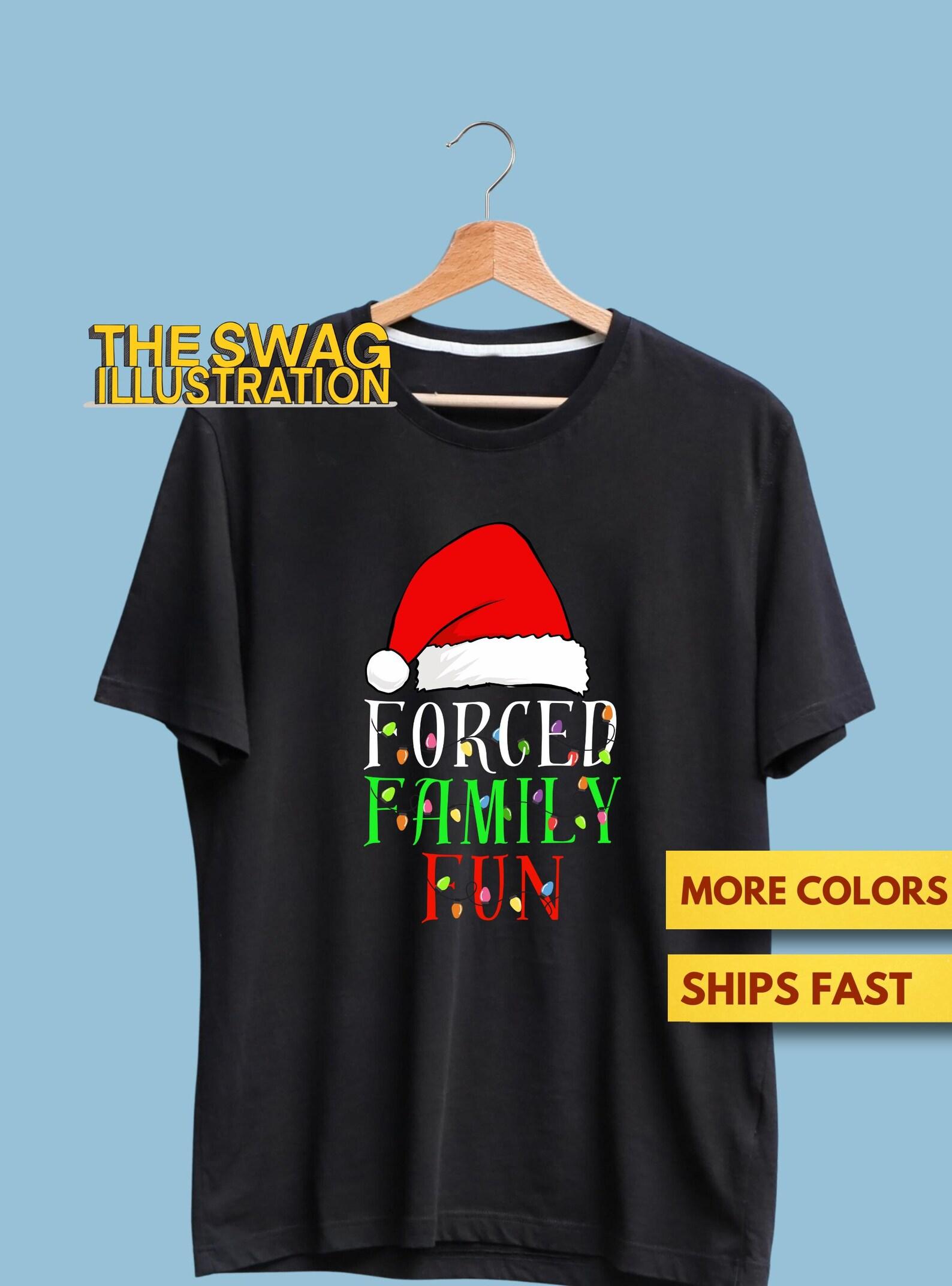 Funny Sarcastic Christmas Shirt Gift, Forced Family Fun Shirt SweaT shirt, Premium Ultra SofT shirt 1 3XL