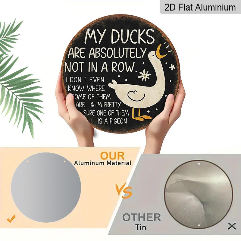 2D Flat, 1pc Round Aluminum Hanging Sign, "My Ducks Are Absolutely Not In A Row" French Funny Duck Cartoon Vintage Metal Sign, Farmhouse Backyard