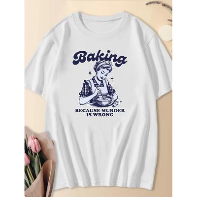 Funny Baking Because Murder Is Wrong T-Shirt - Vintage Humor Tee With Woman Baking Design & Retro Kitchen Print - Soft Breathable Shirt Suitable For