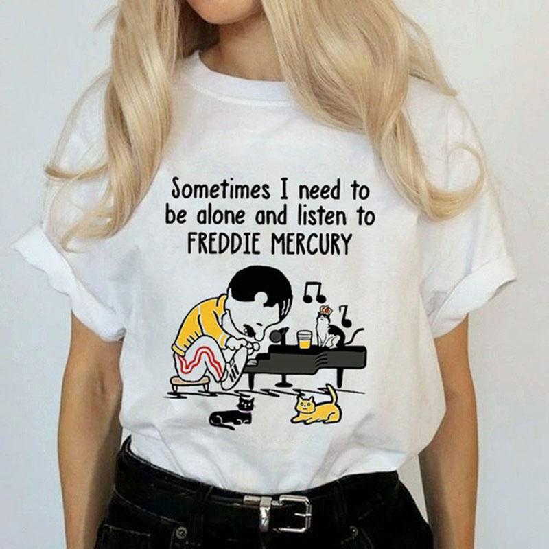 Divertente A volte ho bisogno di stare solo e ascoltare Freddie Mercury Magliette alla moda da donna e da uomo Prodotti personalizzati