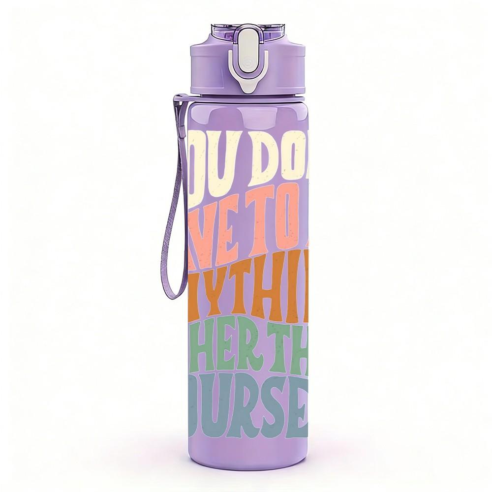 1PC You Dont Have To Be Anything Retro Quote 750ml Color Plastic Sports Water Bottle Leakproof Flip Straw Lid Suitable for Sports Office Home Use