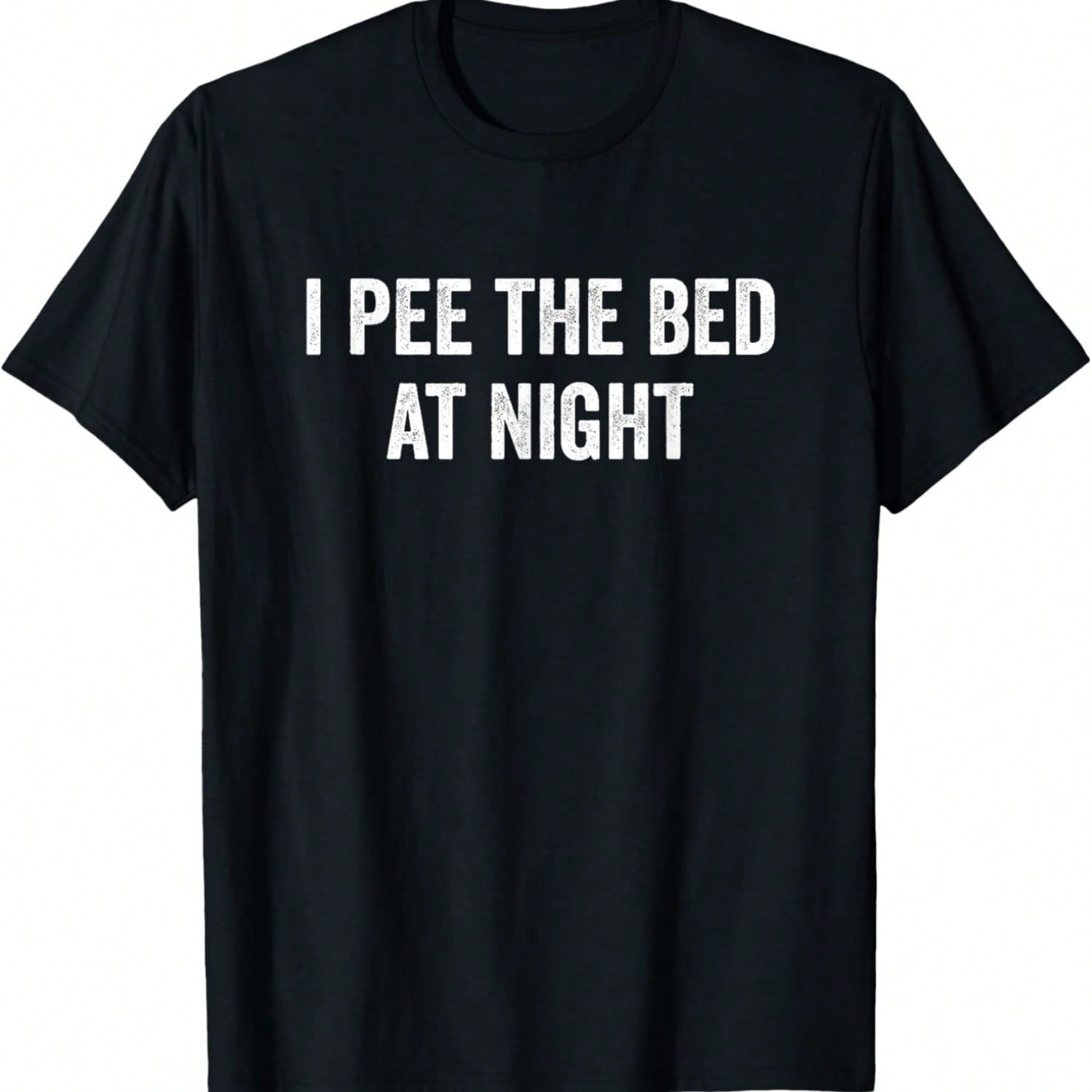 I Pee The Bed At Night T-Shirt S