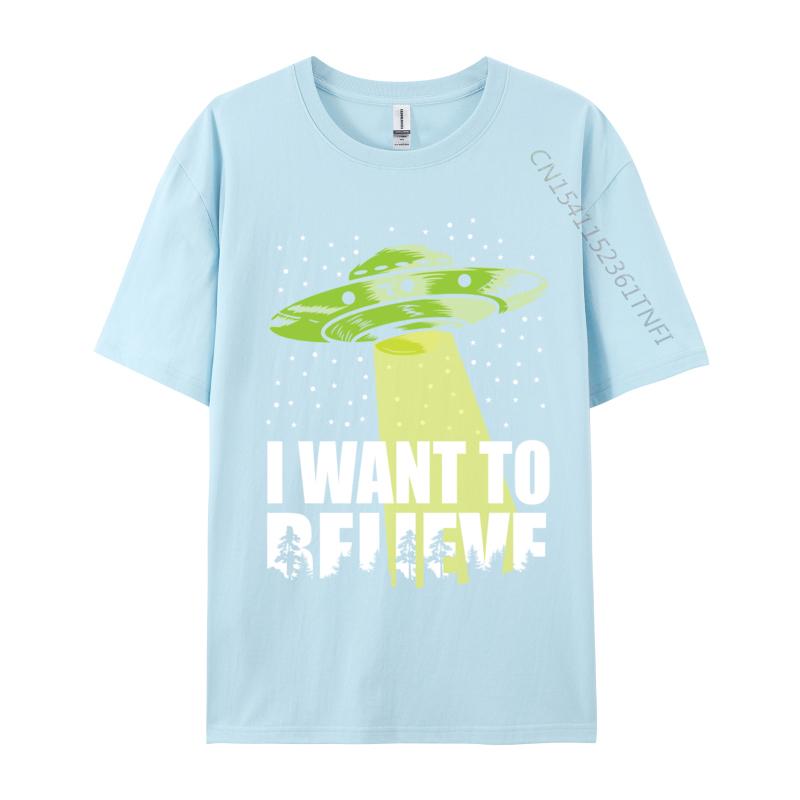 I Want To Believe Funny Extraterrestrial Alien Ufo Classic Tops Tees Latest Camisa Casual Cotton Unisex Tshirts Unique