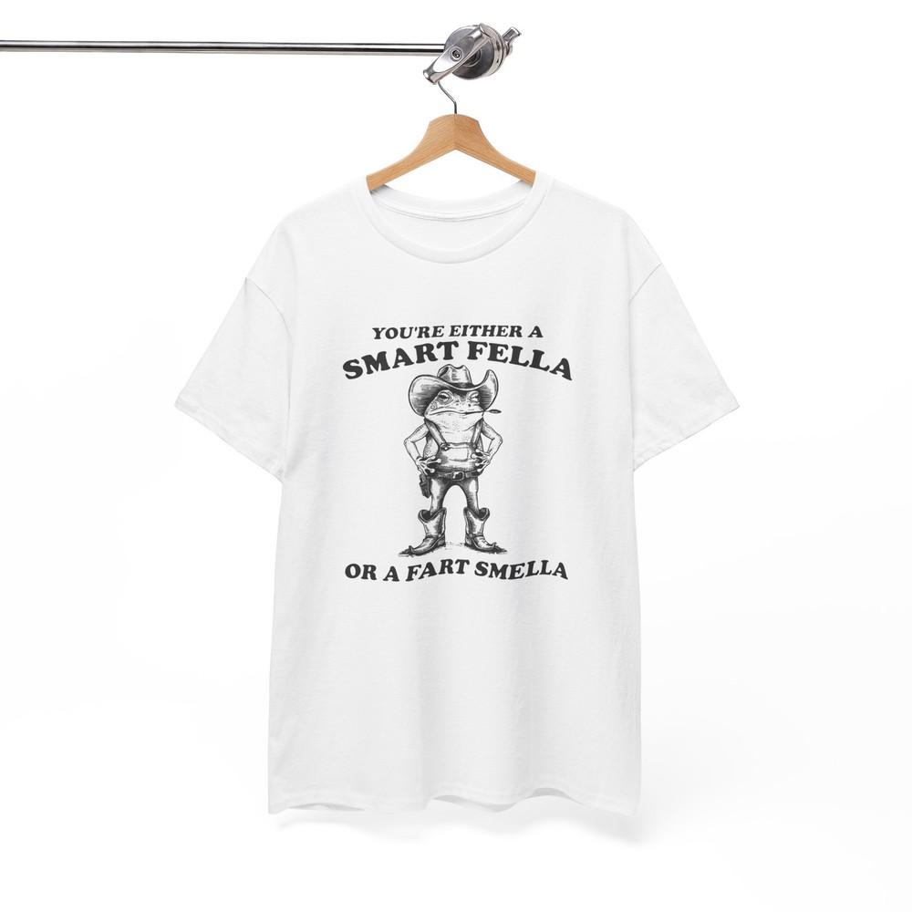 Smart Fella Or Fart Smella Funny Graphic T Shirt Unisex Heavy Cotton Tee Unisex T-Shirt S