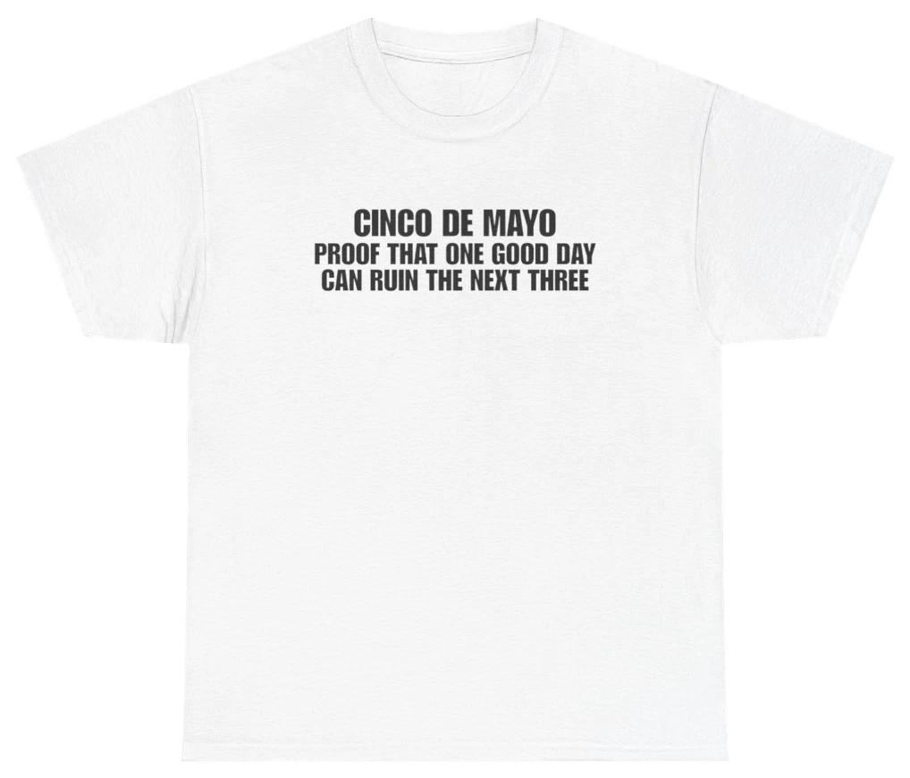 Funny Cinco De Mayo Hangover Tee | Unethical Threads XXXL