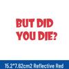 Reflective "But Did You Die?" Car Sticker for Decorative Warning