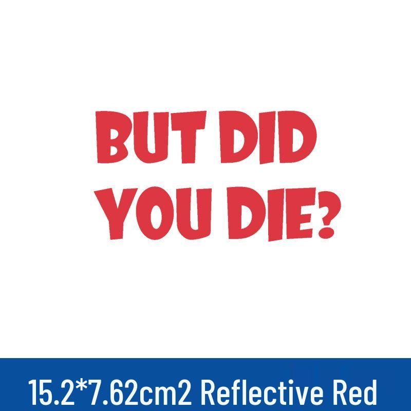 Reflective "But Did You Die?" Car Sticker for Decorative Warning