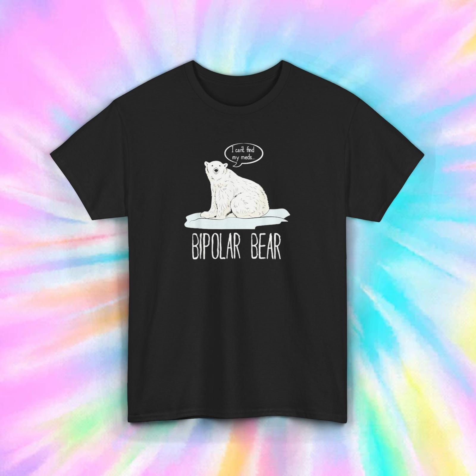 Bipolar Bear Shirt Funny Mental Health Humor Polar Bear Graphic Quote Tee S-5XL XXXL