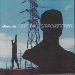 

CD SOMATIC Bop Apocalypse MCD60068 mca 1999 Europe Dance Electronica Used