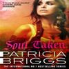 Soul Taken by Patricia Briggs Hardback Book 9780356513621