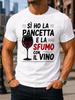 Italian Pancetta And Wine Cooking Joke With A Red Wine Glass Illustrated With Bold Themed Artwork Unisex All Tshirt