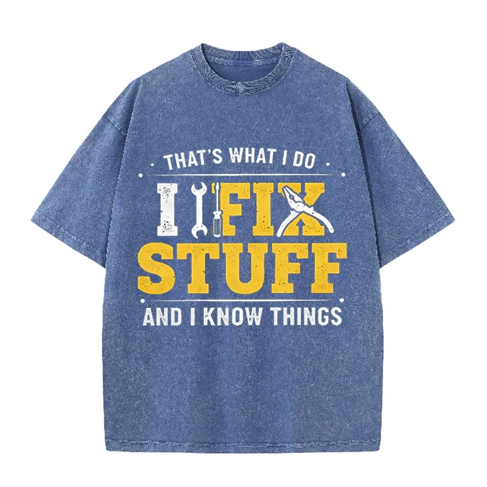 2026 Thats What I Do I Fix Stuff Print Unisex T Shirt Vintage Washed Short Sleeve Crew Neck Casual Streetwear Tee