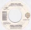 7inch Record GREG HOLLAND - When I Come Back (I Wanna Be My Dog 718033 WARNER BROS. 1994 US Country/Folk Used