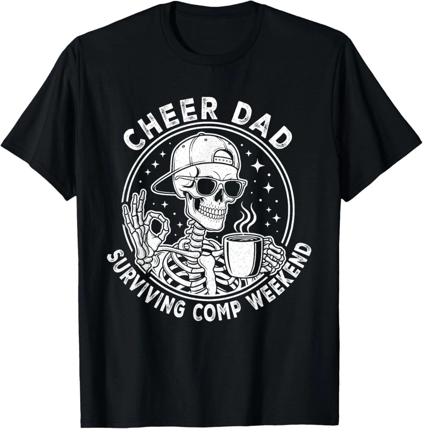 Cheer Dad Surviving Comp Weekend Skeleton Coffee Fathers Day T-Shirt M