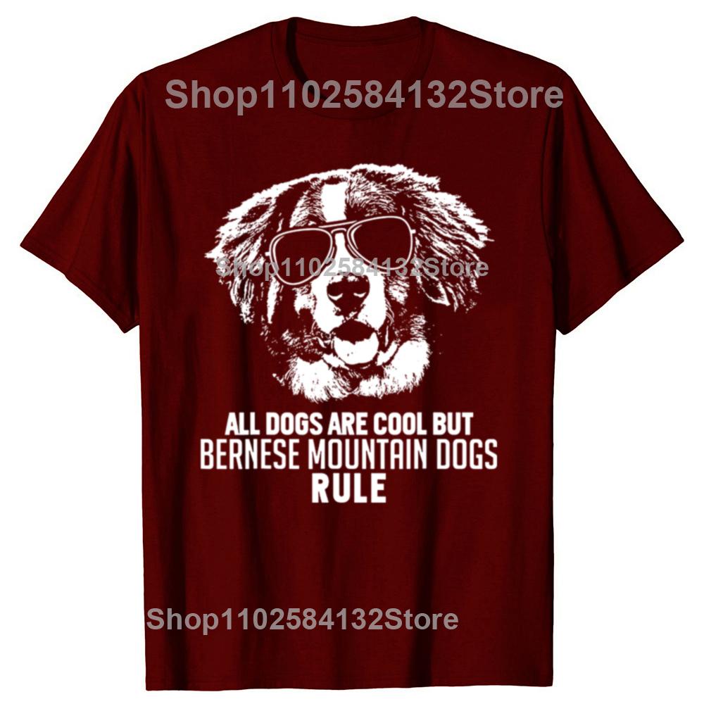 Dogs Are Cool But Bernese Mountain Dogs Rule Tee Tops Round Neck ShortSleeve Fashion Tshirt Clothing Casual Basic Tshirts
