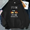 Cat Its Fine Im Fine Everything Is Fine Printed Women And Men Hoodies Hooded Fashion Sweatshirts Harajuku