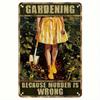 Webeedy Funny Garden Quote Metal Sign Vintage Rustic Outdoor Wall Decor Humorous Yard Art Retro Weathered Hanging Decoration