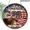 2D Flat, 1pc Round Aluminum America 250th Anniversary Metal Sign, 1776-2026 Patriotic Eagle & Liberty Bell Wall Plaque, Vintage American Flag
