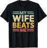 Funny Husband and Wife Quote Fathers Day Husband T-Shirt