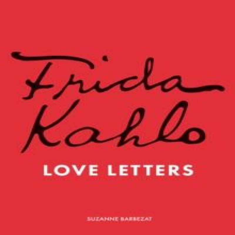 Frida Kahlos Love Letters by Suzanne Barbezat Hardback Book 9781836001546