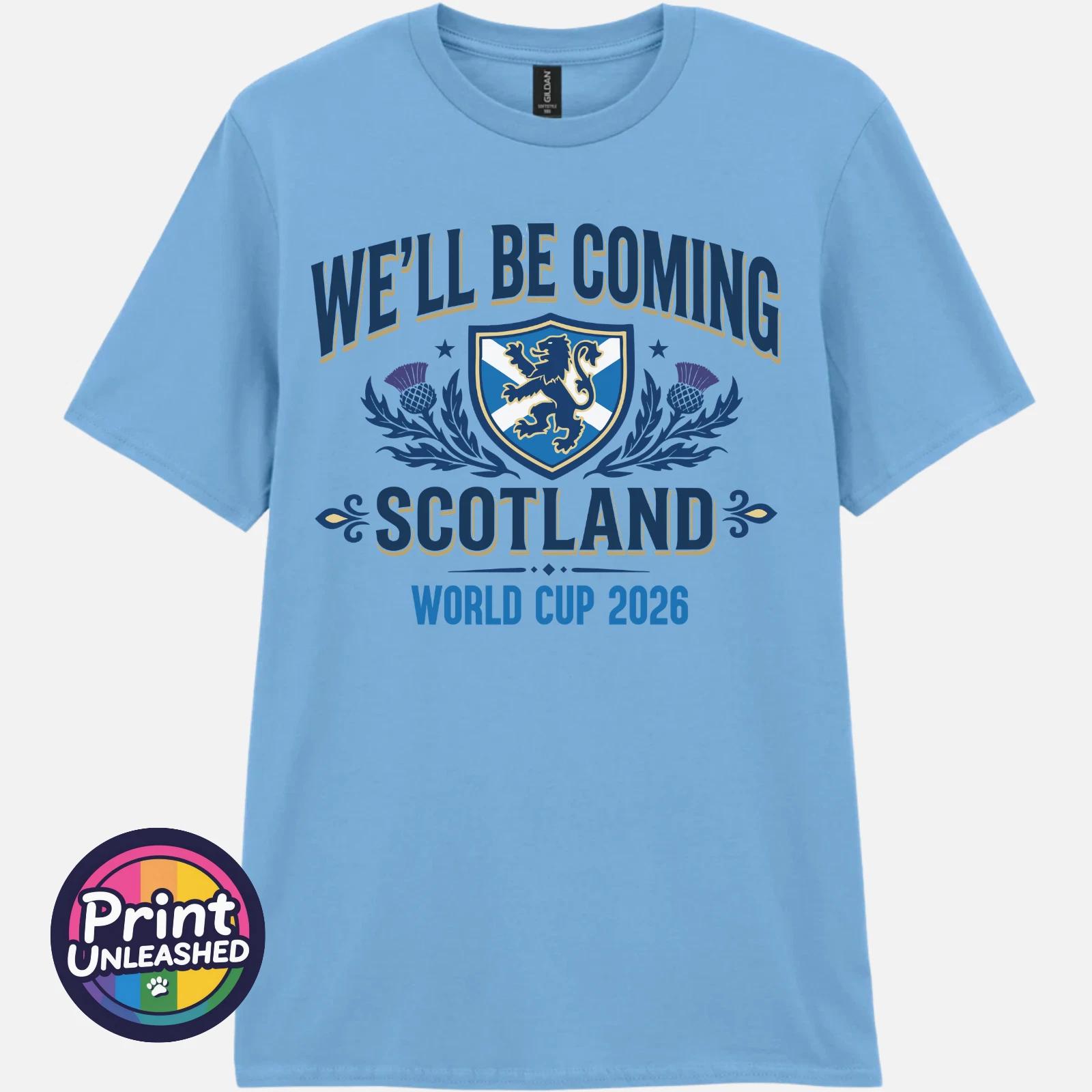 Scotland 2026 Tee World Cup We ll Be Coming T-Shirt Unisex Football Fan Top 4XL