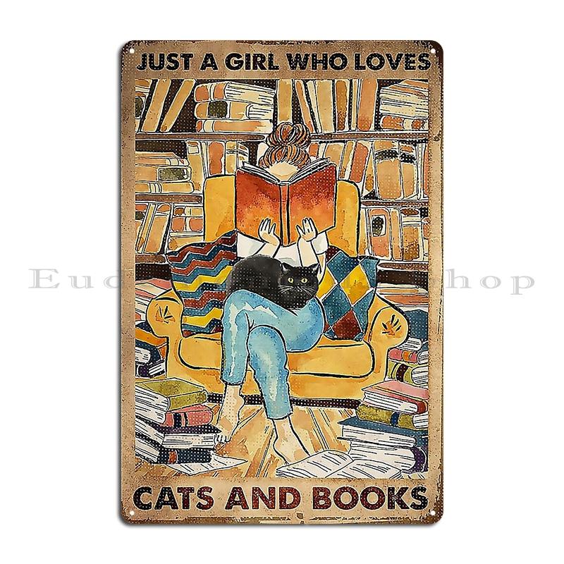 Just A Girl Who Loves Cats And Books IN MY DREAM WORLD Metal Sign Living Room Poster Bar Garage Print Tin Sign Poster
