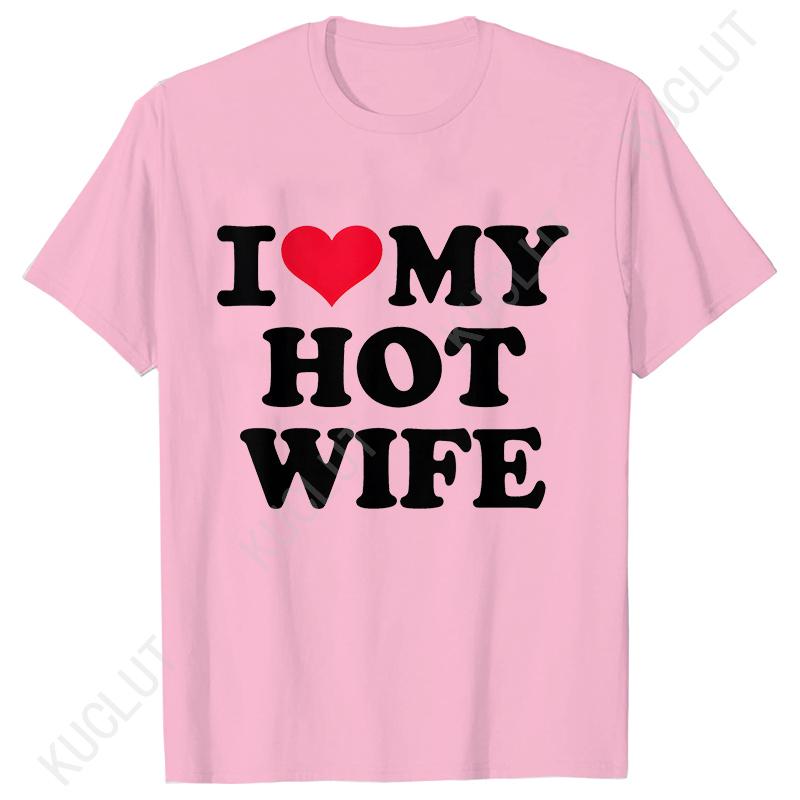 I Love My Wife Men's T-shirts Funny Graphic Tops Y2k Streetwear Fashion Trend Short Sleeve Tees Harajuku Vintage Male Clothing