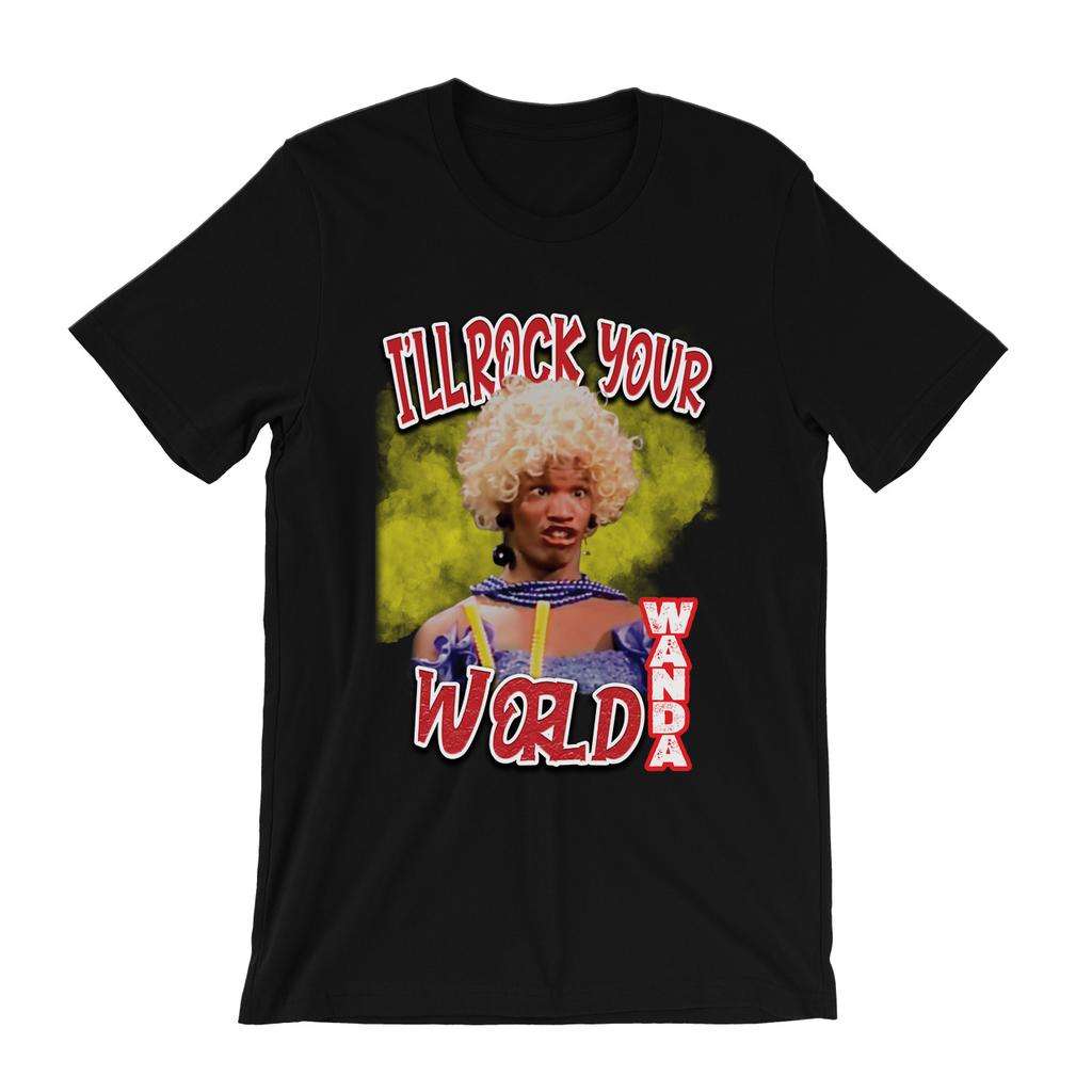 26 In Living Color Wanda T Shirt 90's Sitcom Tv Homey D. Clown I'll Rock Your World Unisex T-Shirt