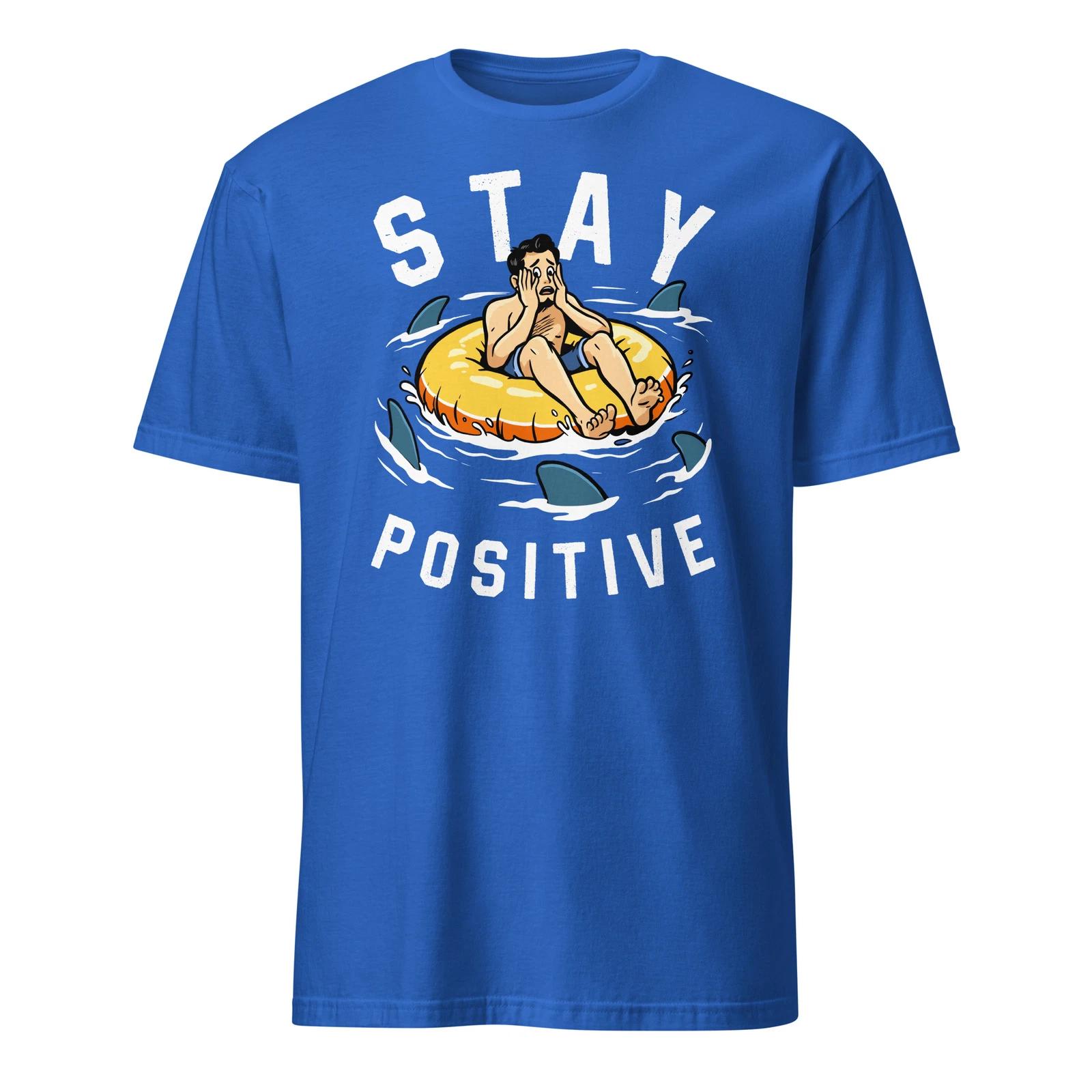 Shark Shirt Stay Positive Shark Wildlife Ocean Funny T-Shirt Size S-3XL Gift Tee S