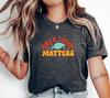 Self Love Matters T-Shirt, Empowerment Tee, Positive Message Apparel, Self Care Top, Inspirational Gift, Self Worth Reminder Shirt