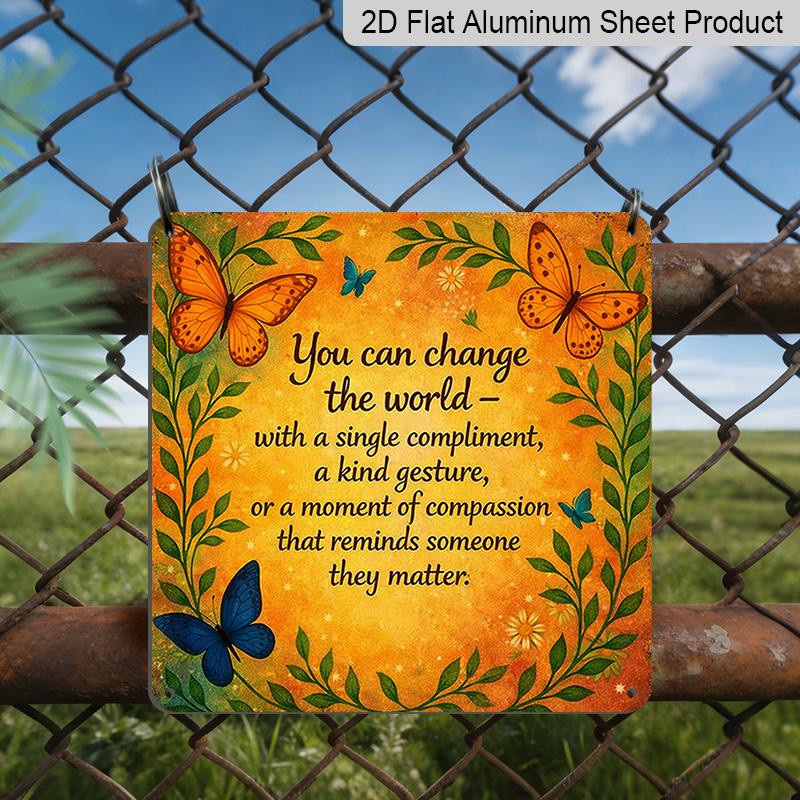 

2D Flat - 1pc Vintage Aluminium Metal Sign, Outdoor Decorative Wall Sign, Retro Tin Sign Style, Kindness, You Can Change The World with Small Acts 20*20cm