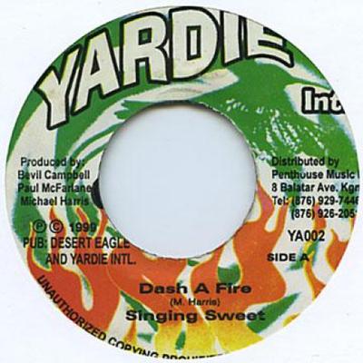 7-Zoll Schallplatte SINGING SWEET - Dash A Fire / Version Yardie 1999 Jamaika Reggae, Ska & Dub