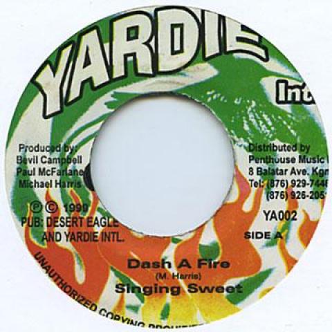 

7inch Record SINGING SWEET - Dash A Fire / Version Yardie 1999 Jamaica Reggae, Ska & Dub
