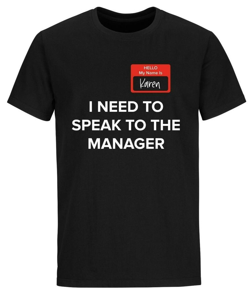 

Hello My Name Is Karen I Need To Speak To The Manger Halloween Costume Shirts M
