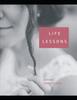 The Life Lessons : My Path To a Meaningful Life Book