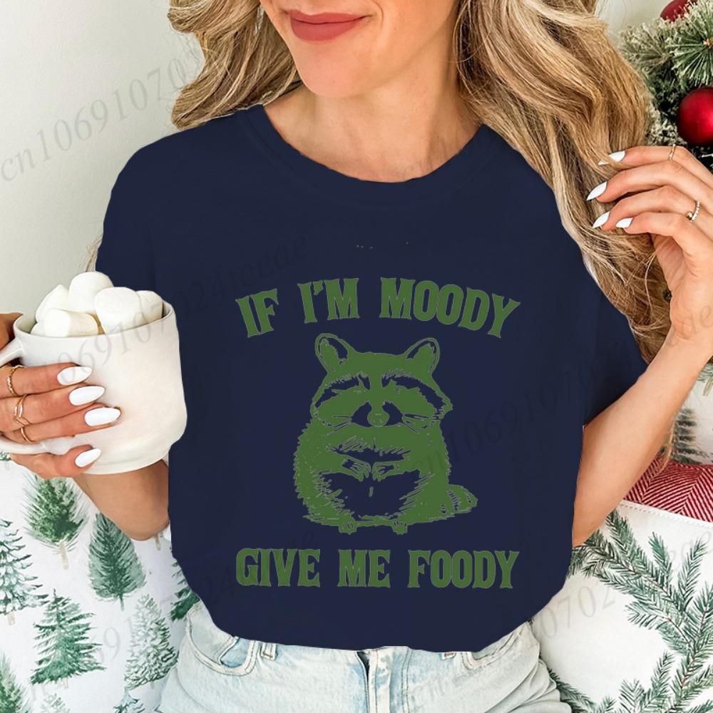 If I'm Moody Give Me Foody Print Women's T-Shirt,Raccoon Sarcastic Graphic Tee Tops,short Sleeve T-Shirts,summer Fashion Shirts,