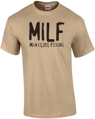 MILF - Man I Love Fishing Shirt