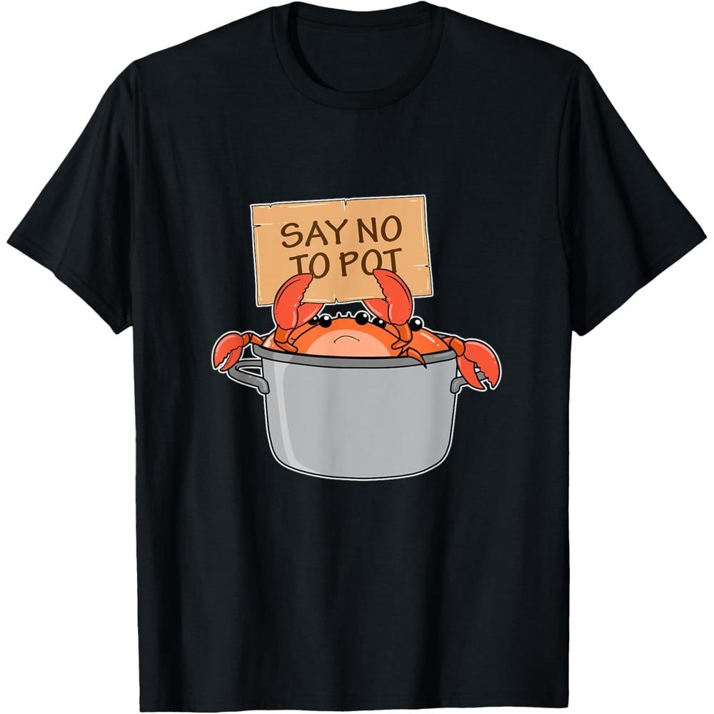 Funny Crab Boil Gift Seafood Say No To Pot Cotton Men T Shirt L чёрный