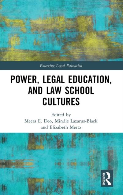 Kniha Power, Legal Education, and Law School Cultures