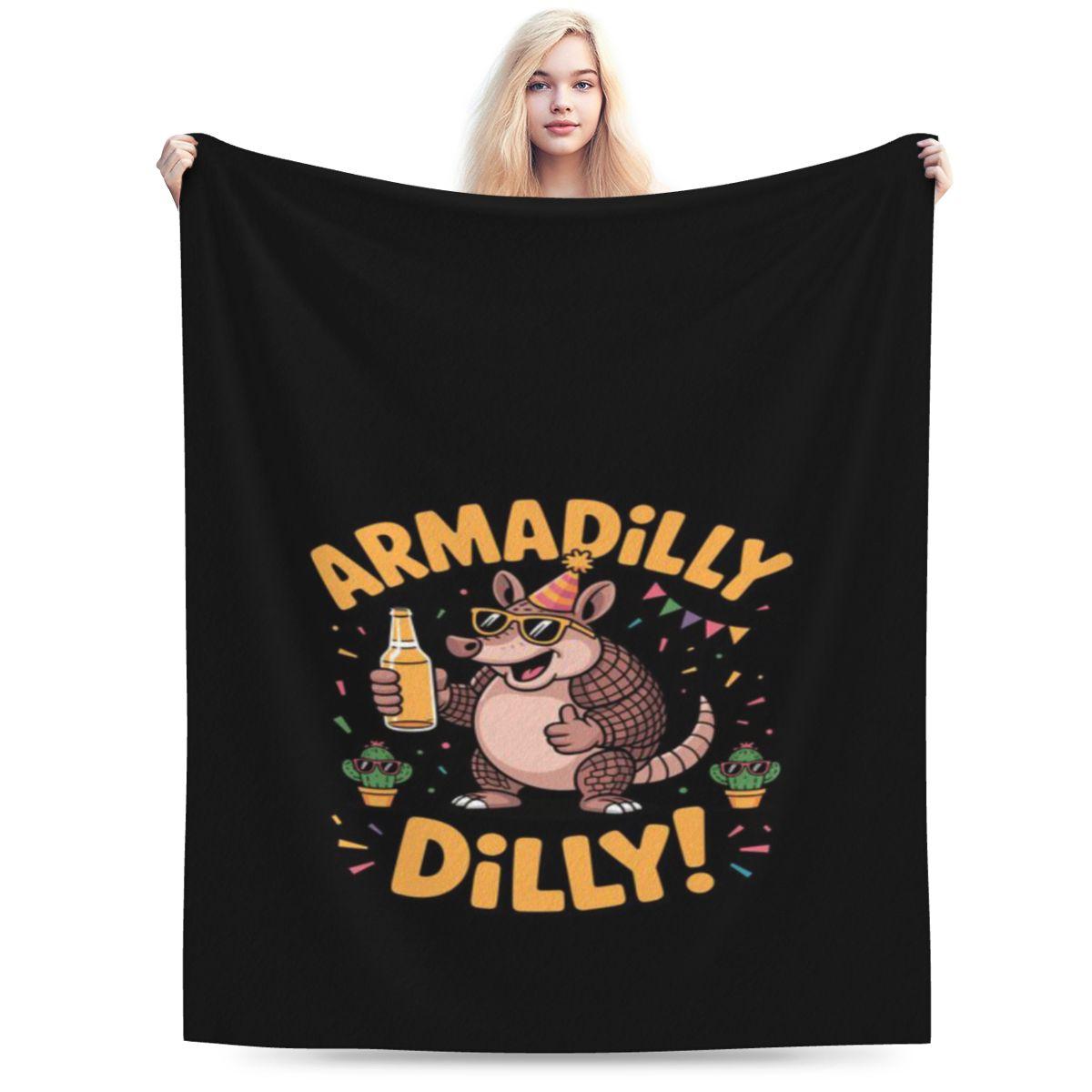 Armadilly Dilly Funny Texas Armadillo Party Drinking Pun Custom Comfortable Party An UltraSoft Micro Fleece Blanket 75x100cm (30x40inch)