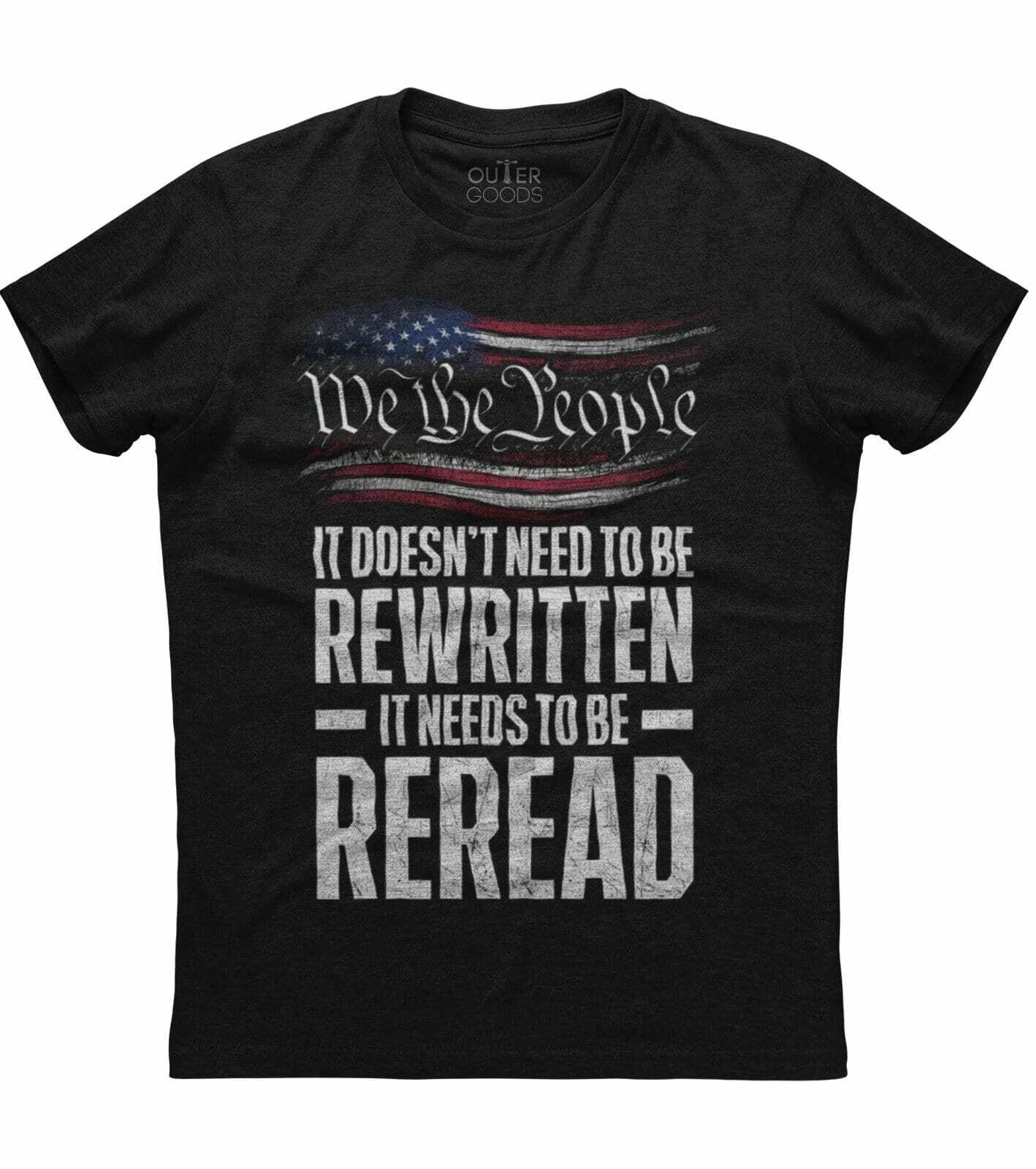 Mens We The People It Needs To Be Reread American Flag Patriotic T-Shirt USA US L