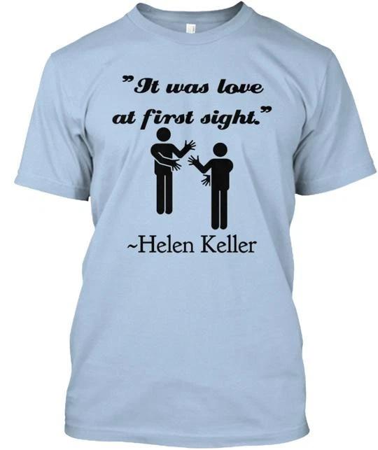 Somewhat Offensive Helenkeller T shirt Made in the USA Size S to 5XL M