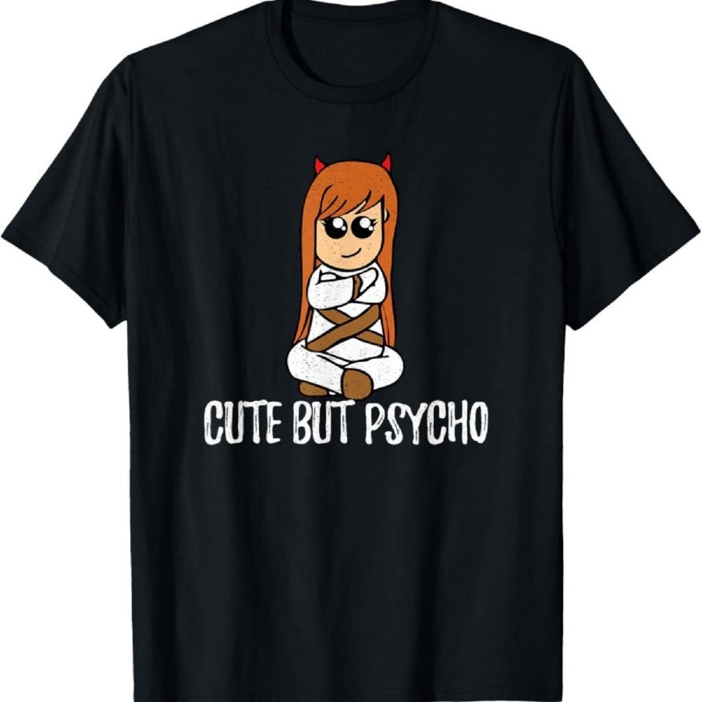 Cute But Psycho T Shirt Funny Girl Gift