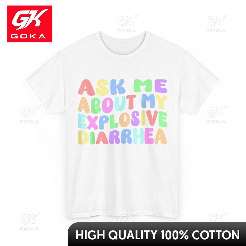 

Sarcasm Ask Me about My Explosive Diarrhea Funny Saying Stylish Short Sleeve Graphic Top Casual Daywear S