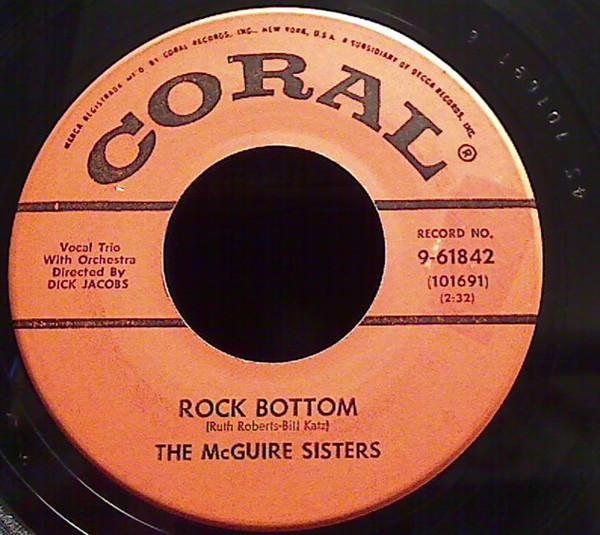 

7inch Record MCGUIRE SISTERS - Rock Bottom / Beginning To Miss You 961842 CORAL 1957 US Rock Used