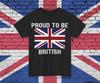 Proud To Be British T-Shirt | Unisex Summer Tee, Patriotic Gift (White Text)