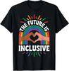Die Zukunft ist Inklusives Design Niedliches Pride Zukunfts Spaß Unisex T-Shirt