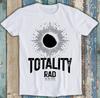 2024 Solar Eclipse Totality Rad USA Funny Gift Tee T Shirt M1606